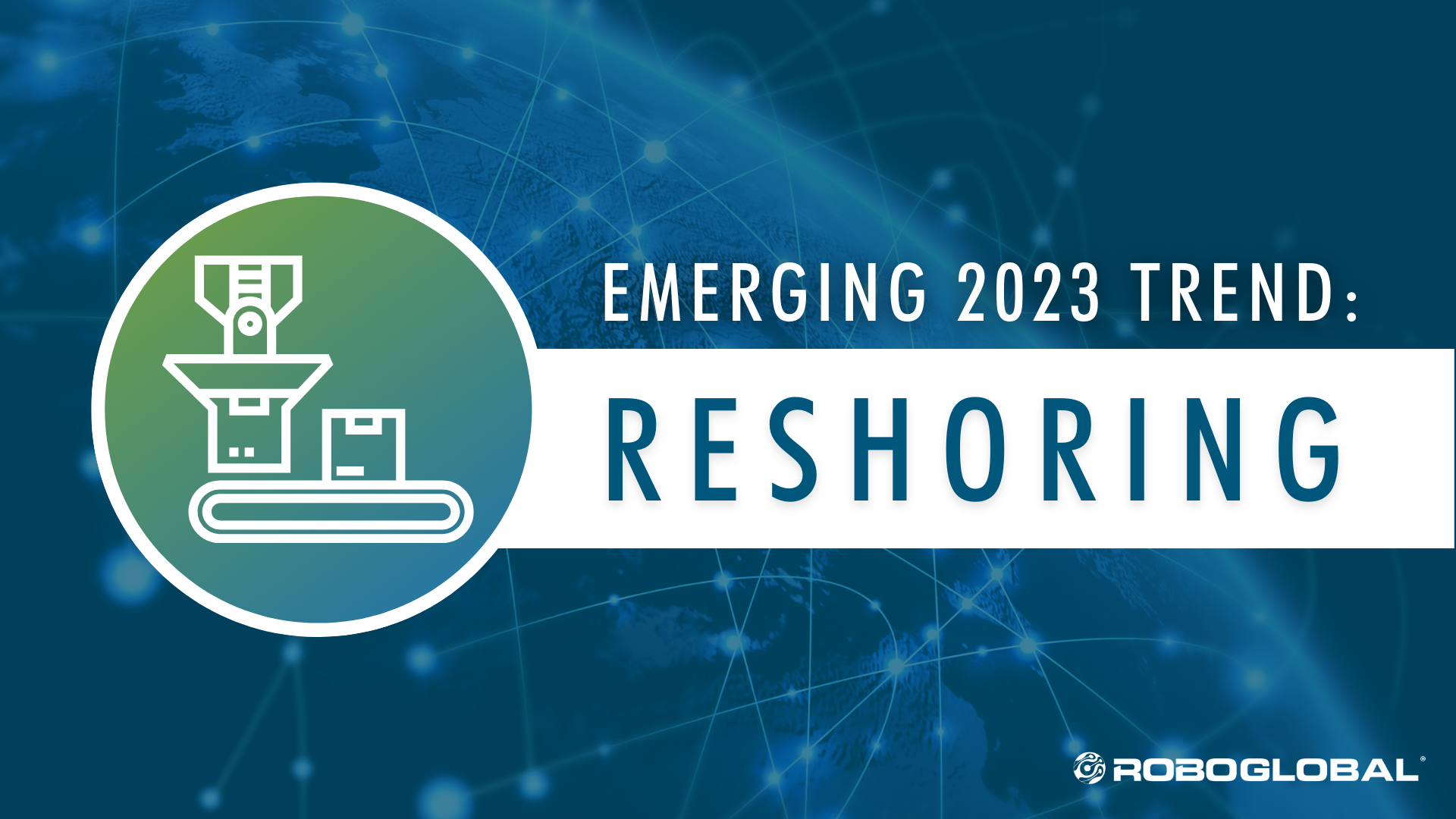 Why Reshoring Could Create an Automation Boom in 2023