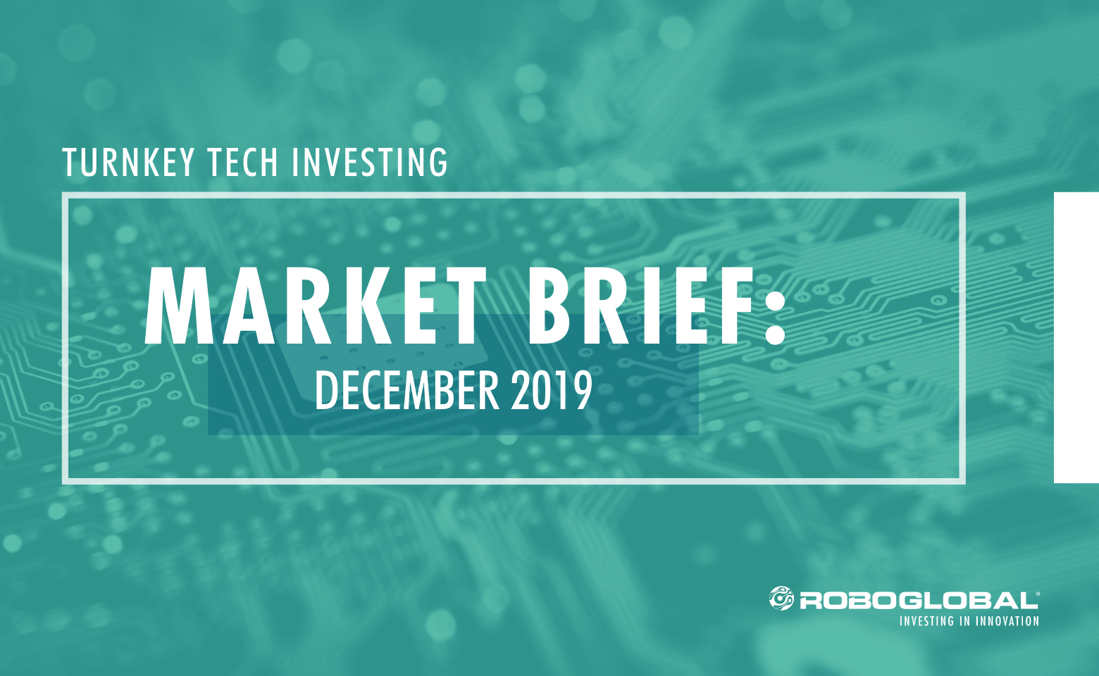 Turnkey Tech Investing: December 2019 Market Brief